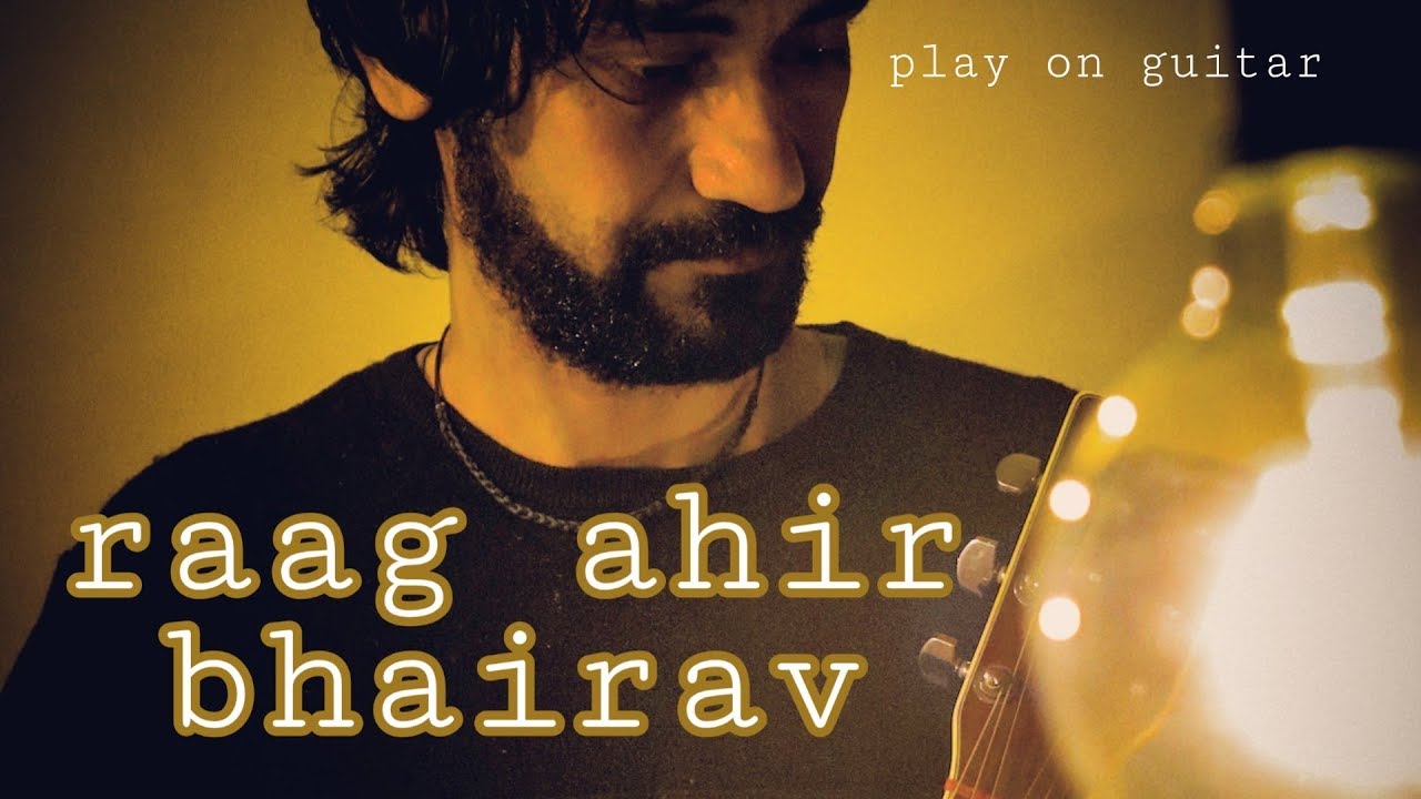 || raag ahir bhairav || guitar lesson raag ahir bhairav ||