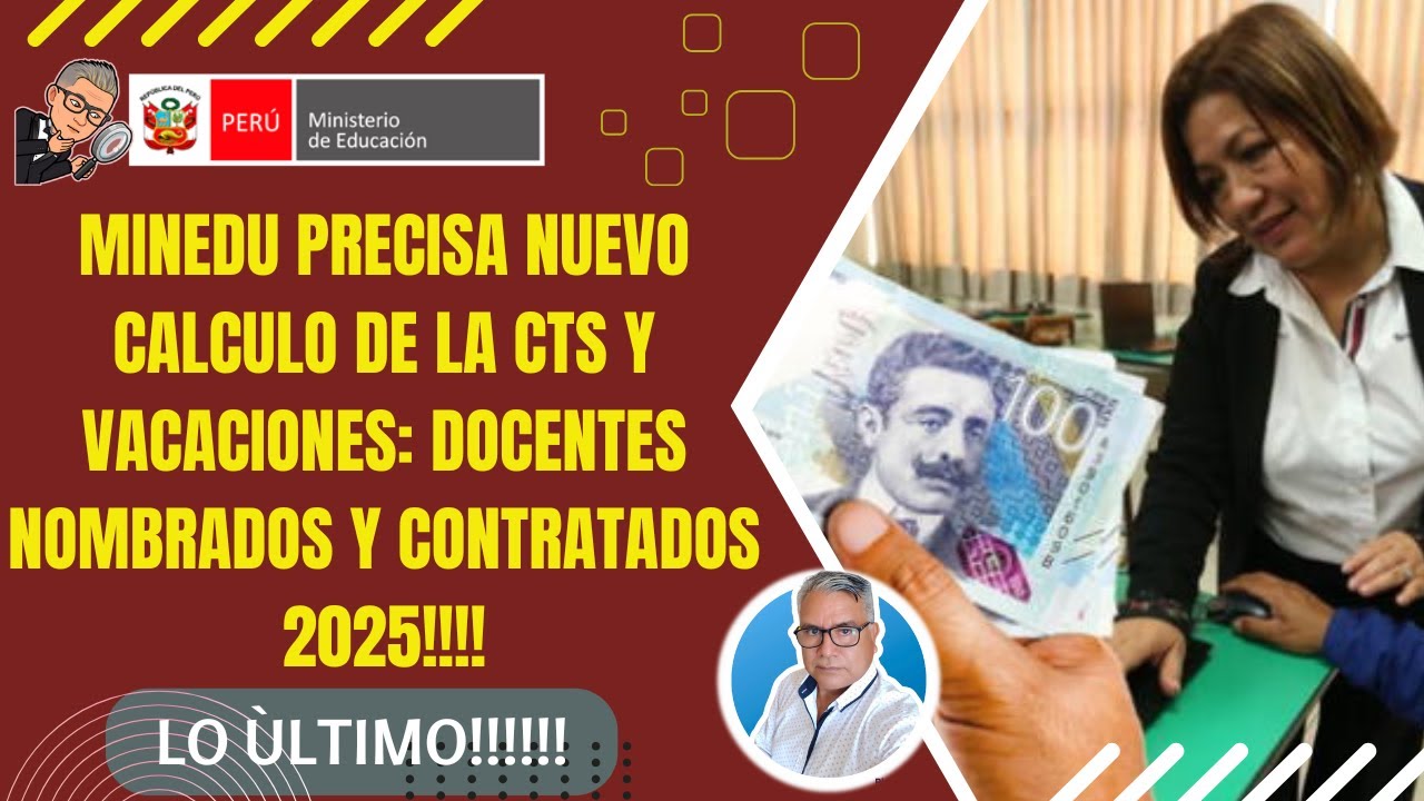 😱😱MINEDU PRECISA NUEVO CALCULO DE LA CTS DOCENTES NOMBRADOS Y CONTRATADOS 2026!!!!💢💢