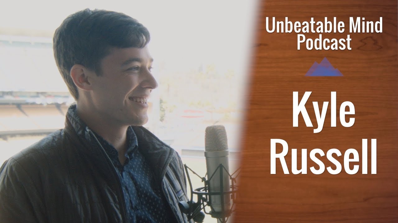 Unbeatable Mind Podcast Kyle Russell