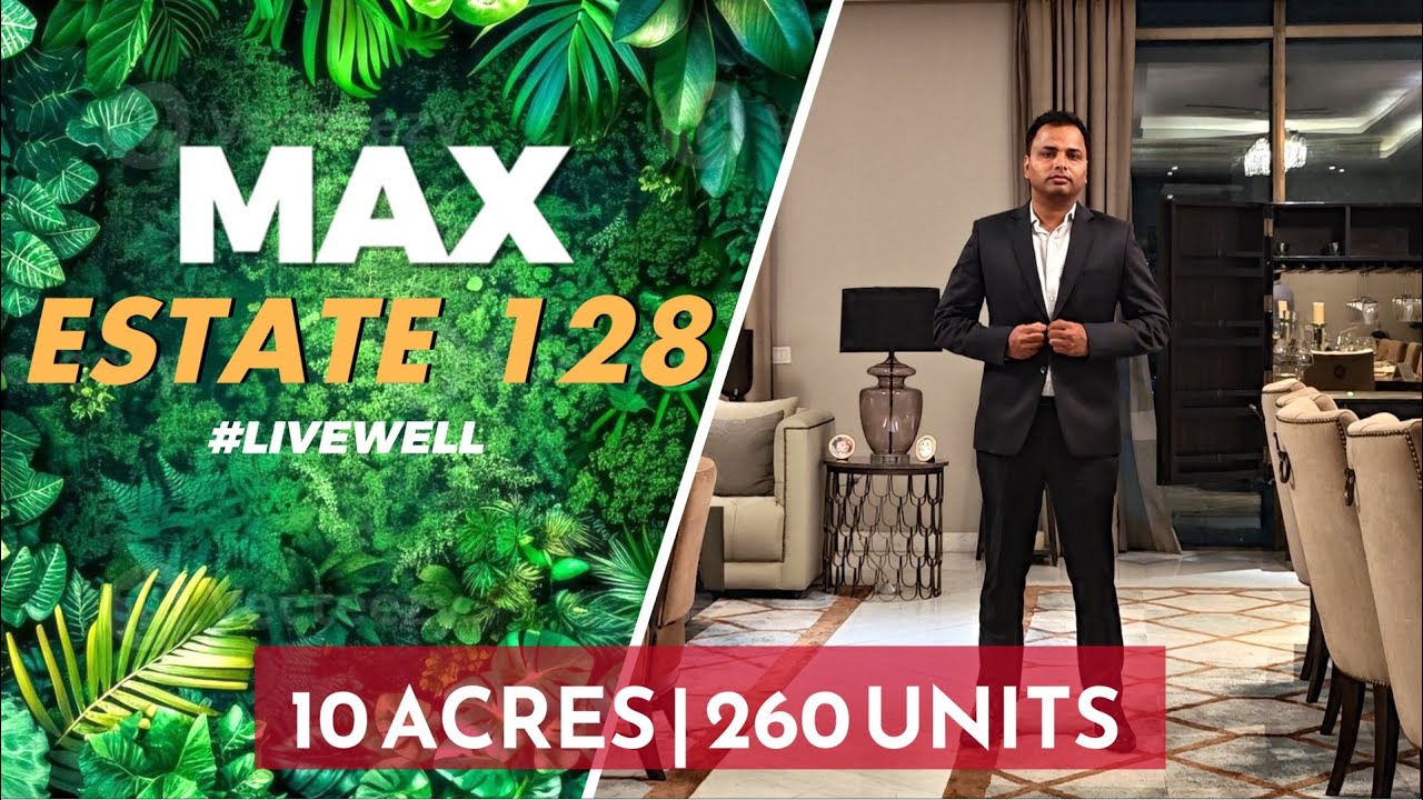 Noida’s most refined luxury address! | Uber Luxury Apartments In Noida | MAX Estate 128