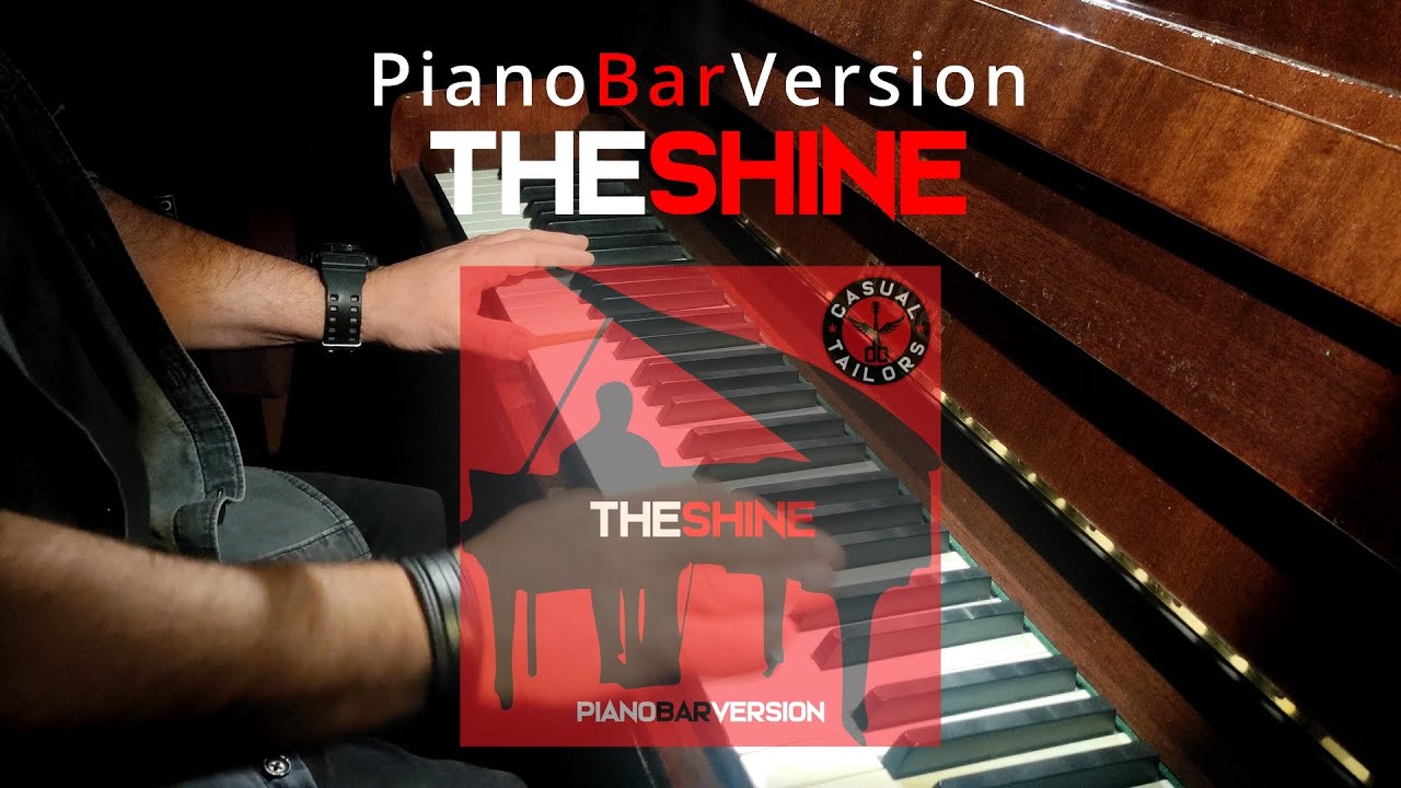 Casual Tailors - THE SHINE (PianoBarVersion) (Official Video)