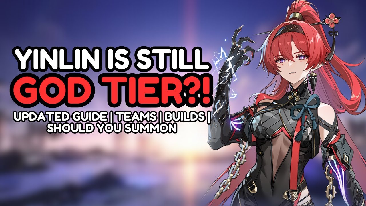 Yinlin Is Still GOD TIER?! Updated Guide, Teams, Builds & Overall Value!! | Wuthering Waves