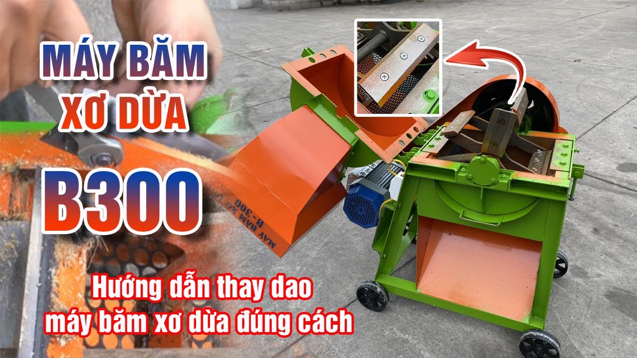 Hướng Dẫn Sử Dụng Máy Băm Xơ Dừa B300 Bình An | Thay dao máy băm xơ dừa như thế nào
