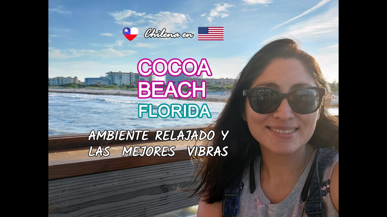 COCOA BEACH EN FLORIDA |  BEACH DAY TRIP | CHILENA EN USA