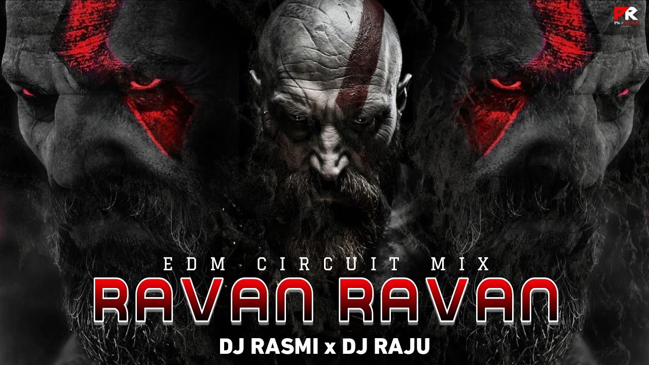 RAVAN RAVAN - EDM CIRCUIT MIX || DJ RASMI x DJ RAJU x PK REMIX ODISHA