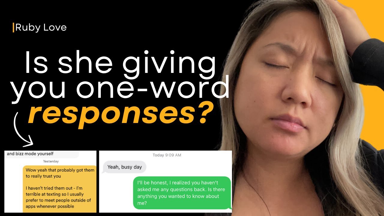 When she gives you one-word responses, do this
