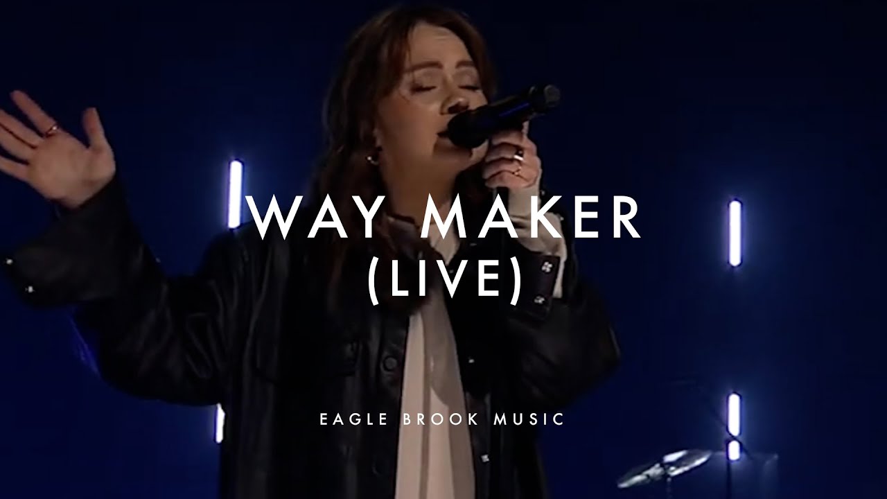 Way Maker (Live - Night Of Worship) // Eagle Brook Music