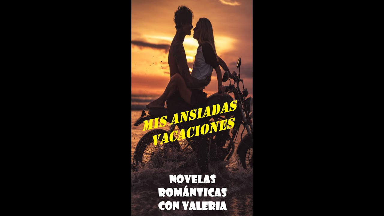 Reseña Novela Romántica: Mis Ansiadas vacaciones (romance- drama- erótico)