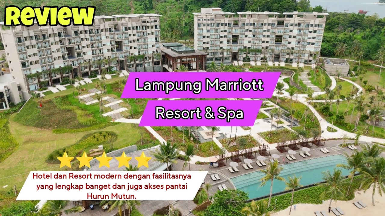 Lampung Marriott Resort & Spa | Review Hotel dan Resort Bintang 5 dengan Akses Pantai Hurun Mutun