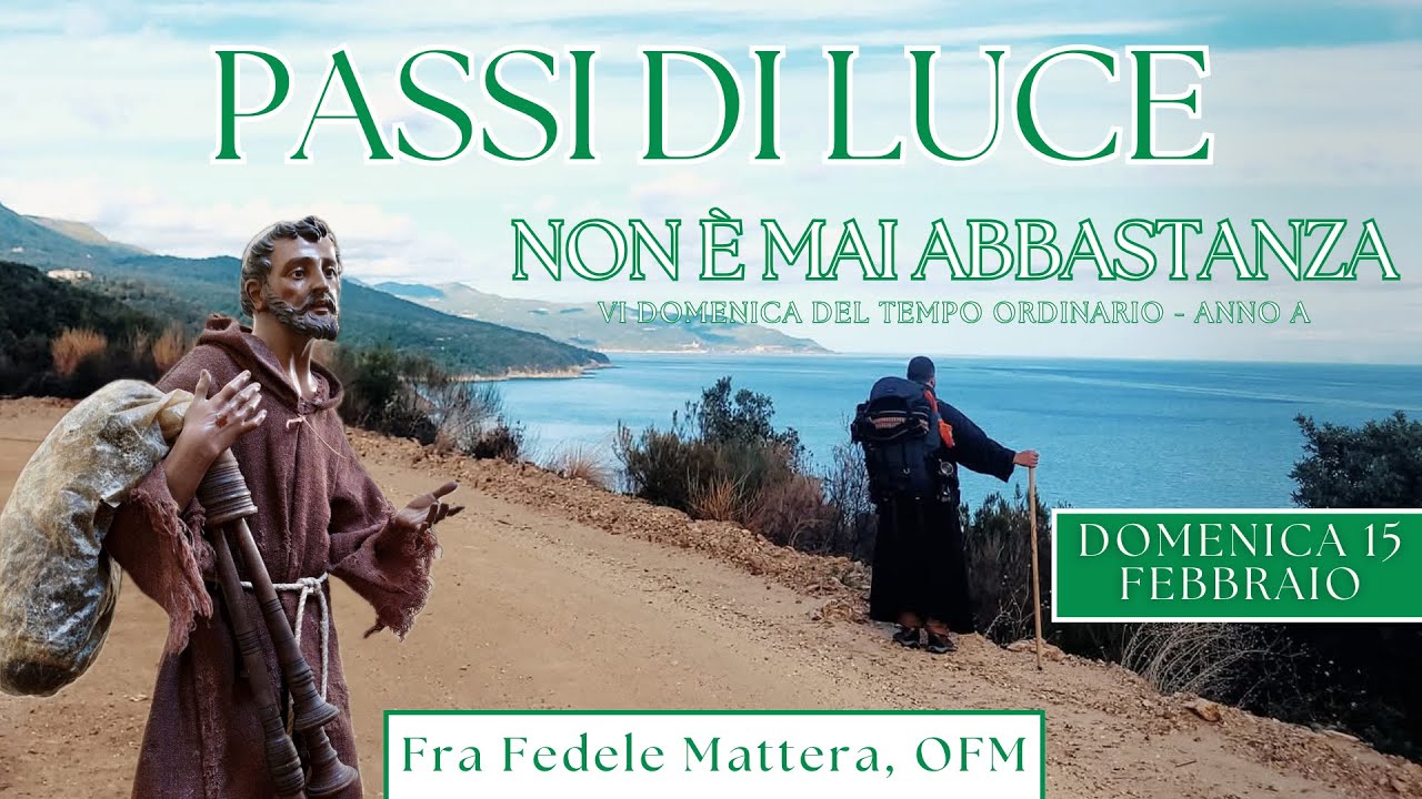 VI DOMENICA DEL TEMPO ORDINARIO - ANNO A | PASSI DI LUCE