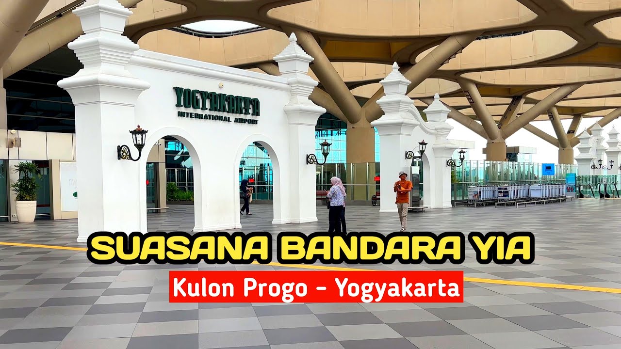 SUASANA BANDARA YIA || Kulon Progo - Yogyakarta