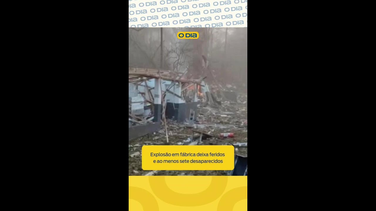 Explosão em fábrica deixa feridos e ao menos sete desaparecidos