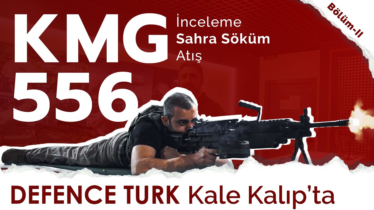 Türkiye'nin ilk hafif makineli tüfeği: KMG556 | KALEKALIP Bölüm II
