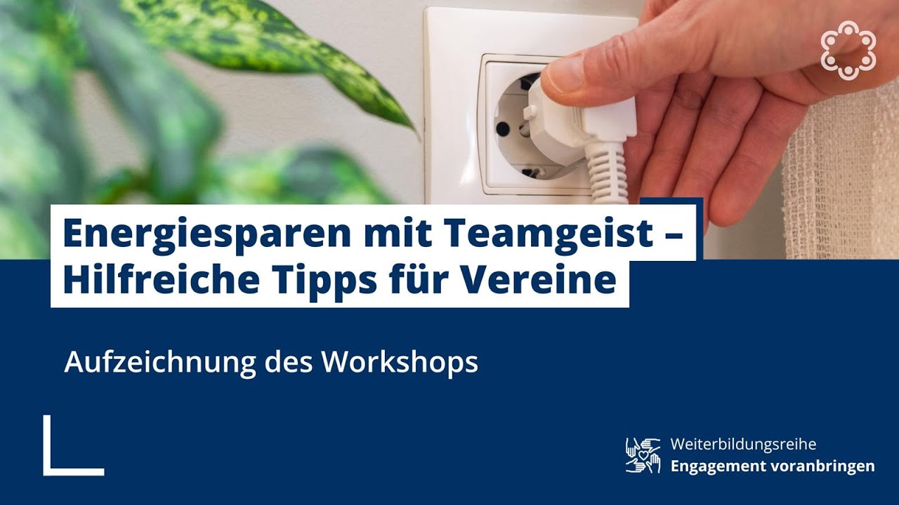 Energiesparen mit Teamgeist – Hilfreiche Tipps für Vereine | Engagement voranbringen