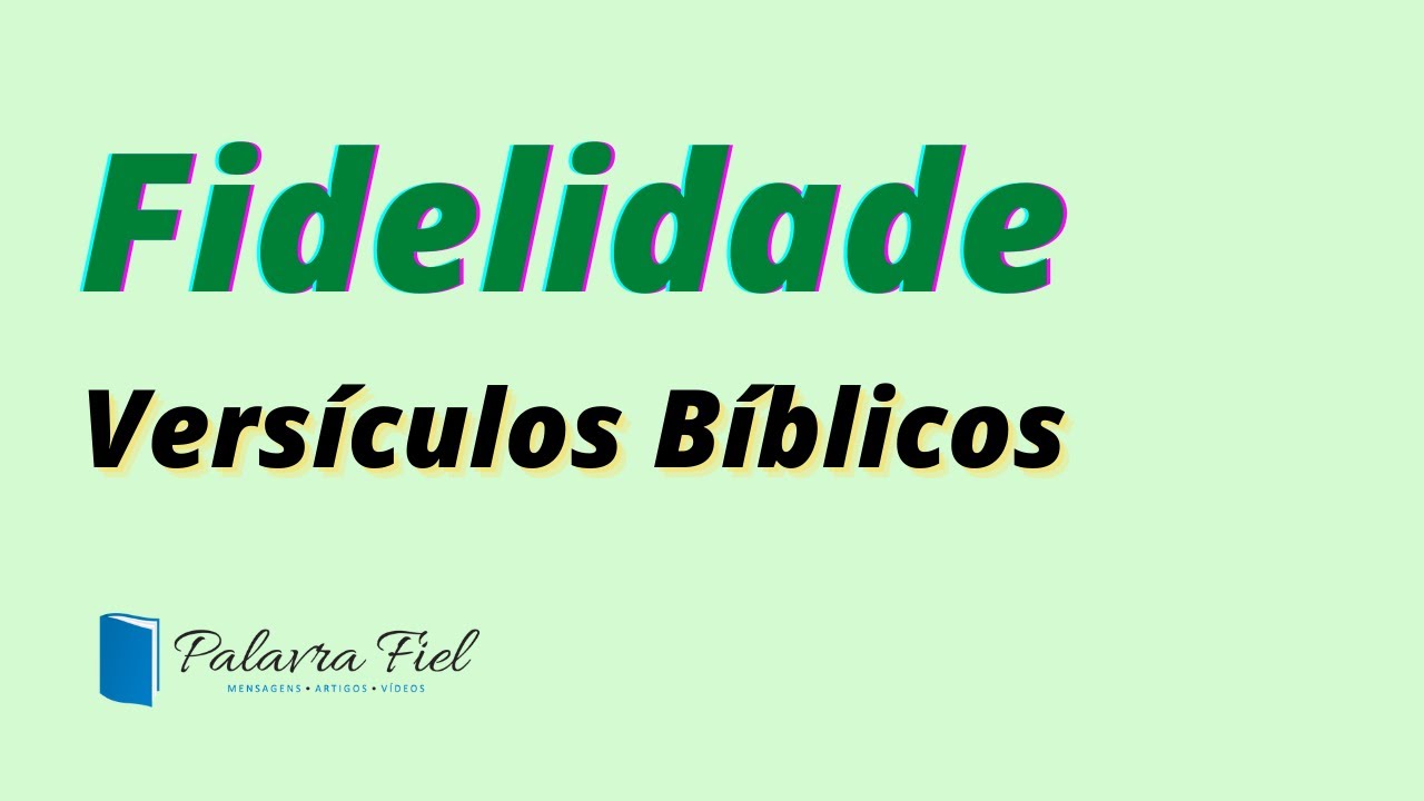 Versículos Bíblicos sobre Fidelidade