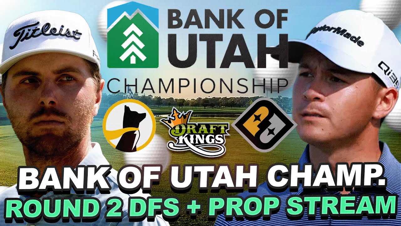 2025 Bank of Utah Champ Round 2 DFS + Prop Stream: Draftkings Strategy, Prize Picks + Underdog Props