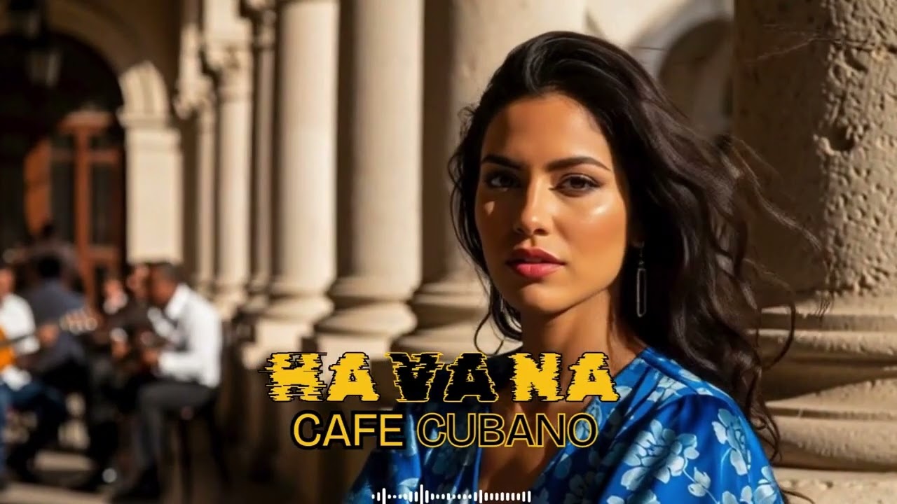 Havana Peaceful Café ☕ Cuban Music Mix | Son Cubano, Latin Jazz & Gentle Vibes