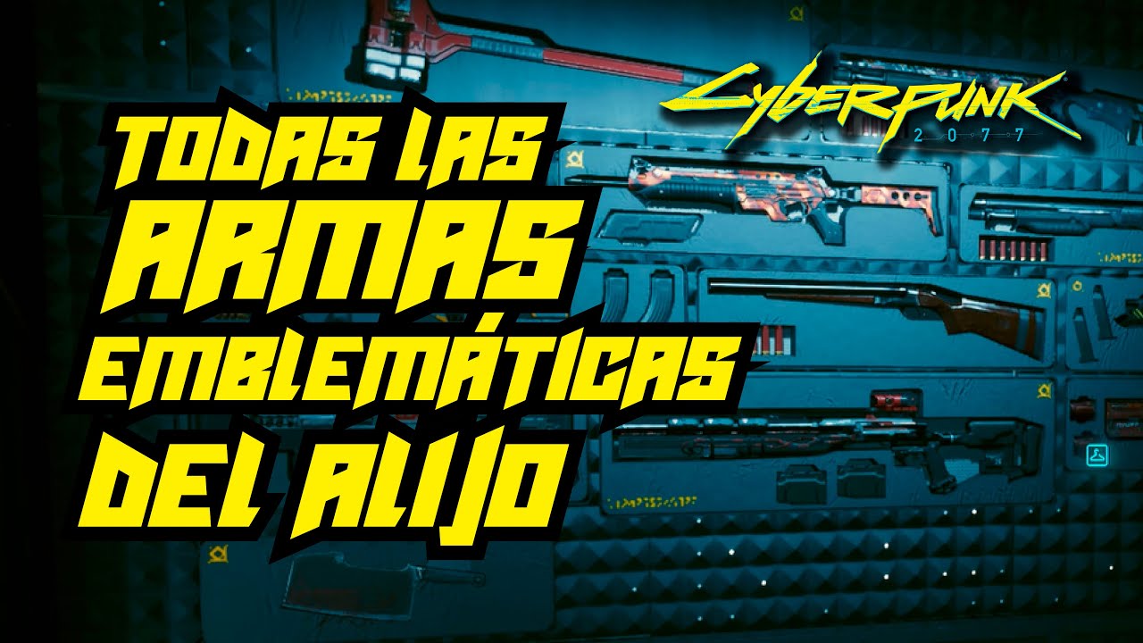 TODAS las armas emblem&aacute;ticas para el alijo | Cyberpunk2077 en espa&ntilde;ol
