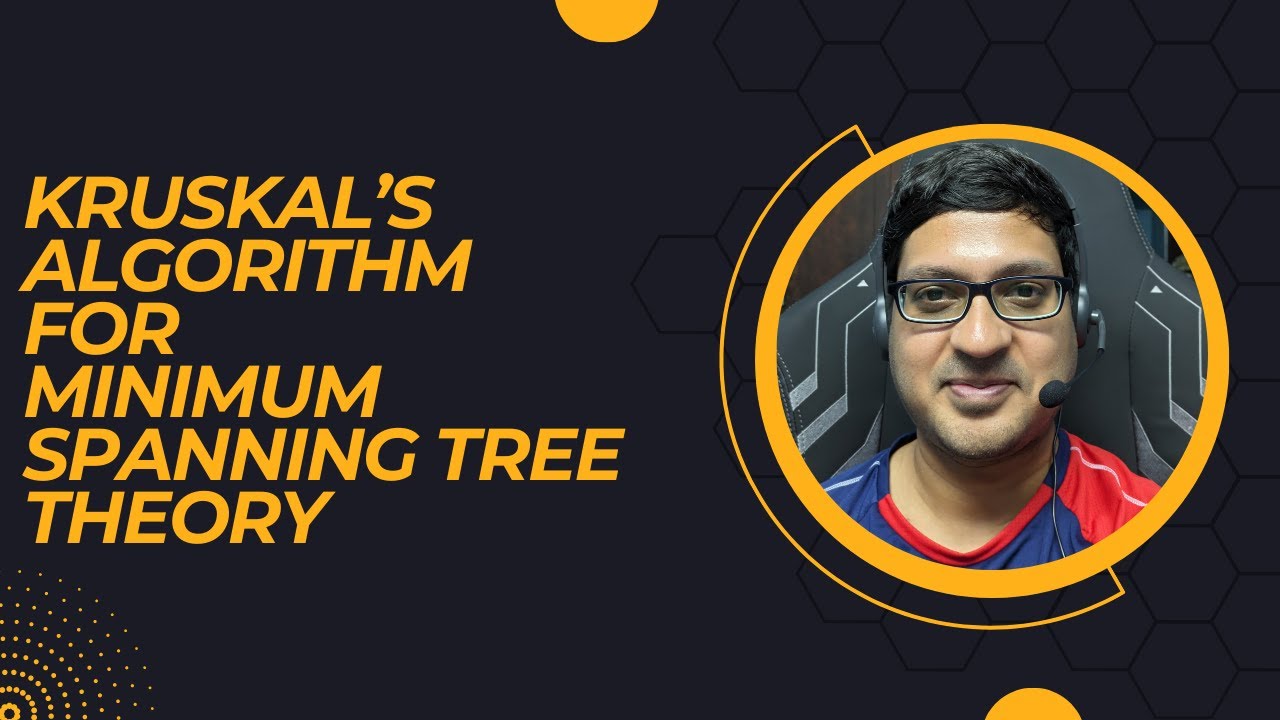 Kruskal's Algorithm for Minimum Spanning Tree (MST) | Theory
