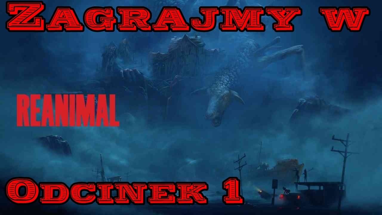 Zagrajmy w Reanimal Odcinek 1 [A co my dzieci studni?]