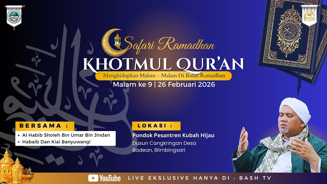 🔴 Live ||  Safari Ramadhan - Pembacaan Khotmul Qur'an Malam 9 Ramadhan  1447 H  | BASH TV