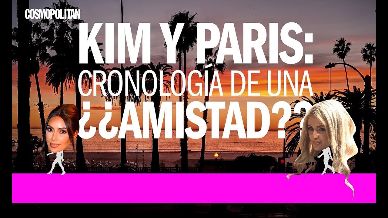La historia de amistad de Kim Kardashian y Paris Hilton | Cosmopolitan España