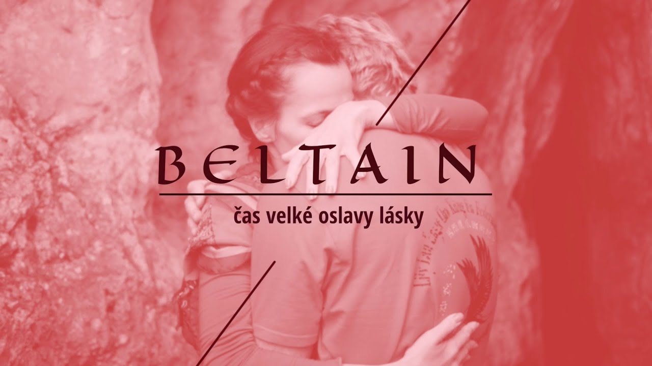 BELTAINE: čas velké oslavy Lásky