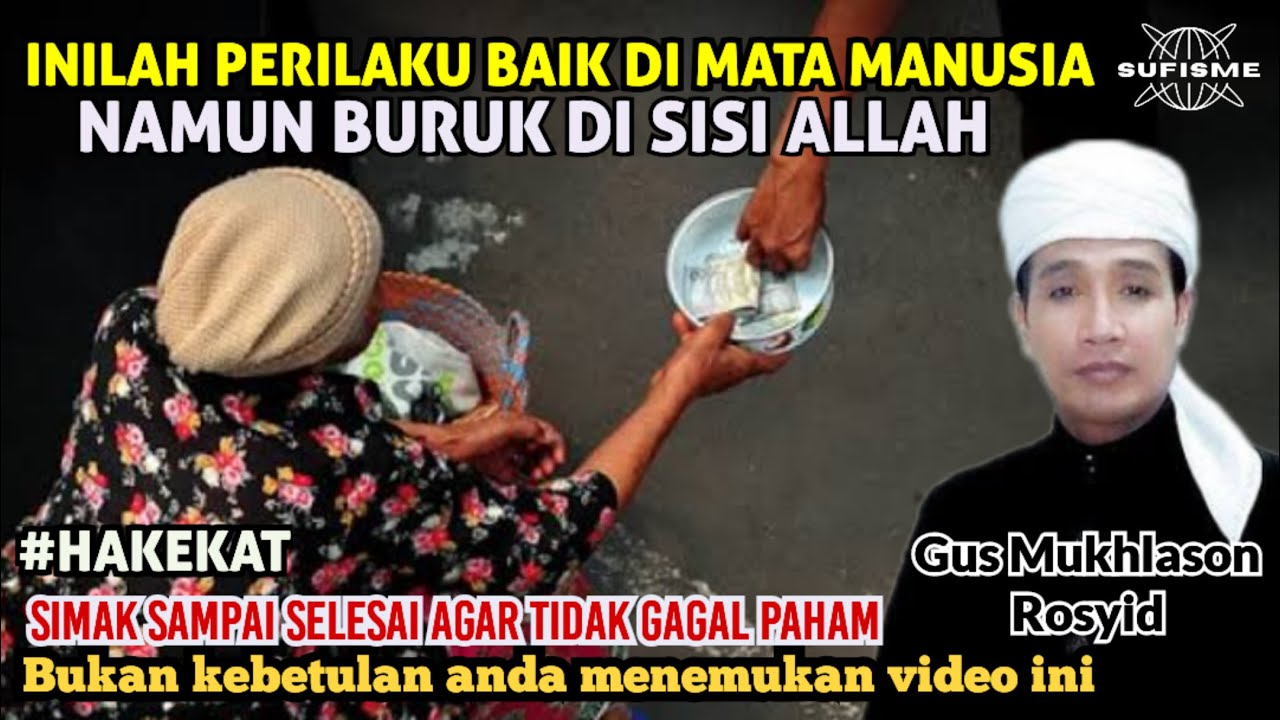 PERILAKU BAIK DI MATA MANUSIA,NAMUN BURUK DI SISI ALLAH ,🔴 GUS MUKHLASON ROSYID #hakekat #makrifat