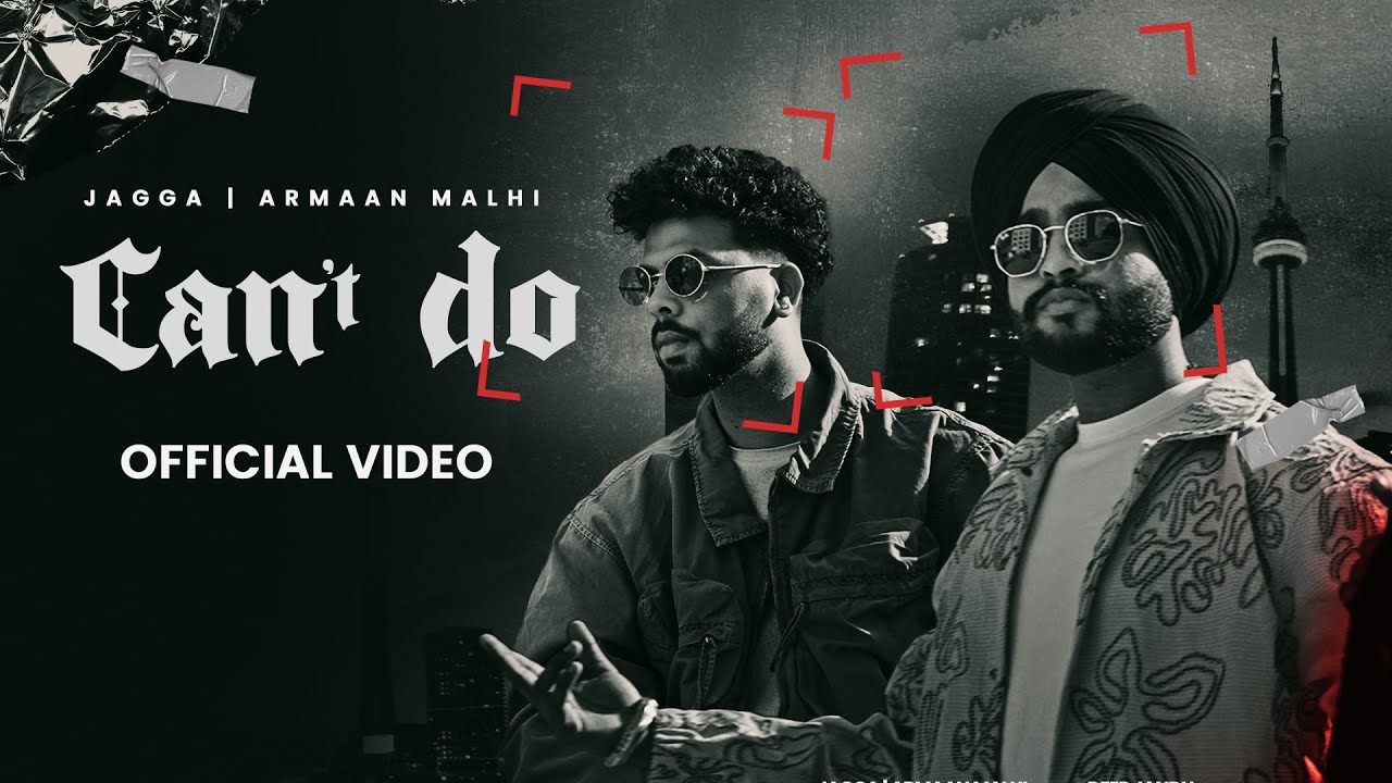 Can’t Do (Official Video) Jagga | Armaan Malhi | Deep Jandu | Sukh Sanghera | New Punjabi Song 2024