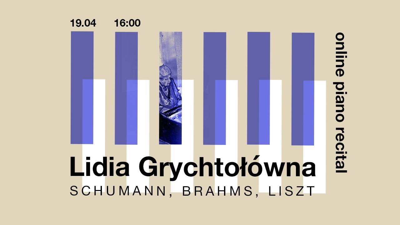 Lidia Grychtołówna live from home | Schumann, Brahms, Liszt
