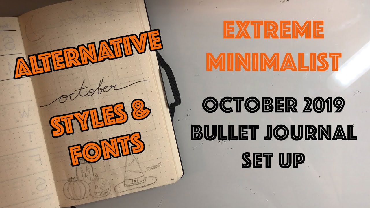 October 2019 EXTREME MINIMALIST Bullet Journal - Alternative Styles & Fonts
