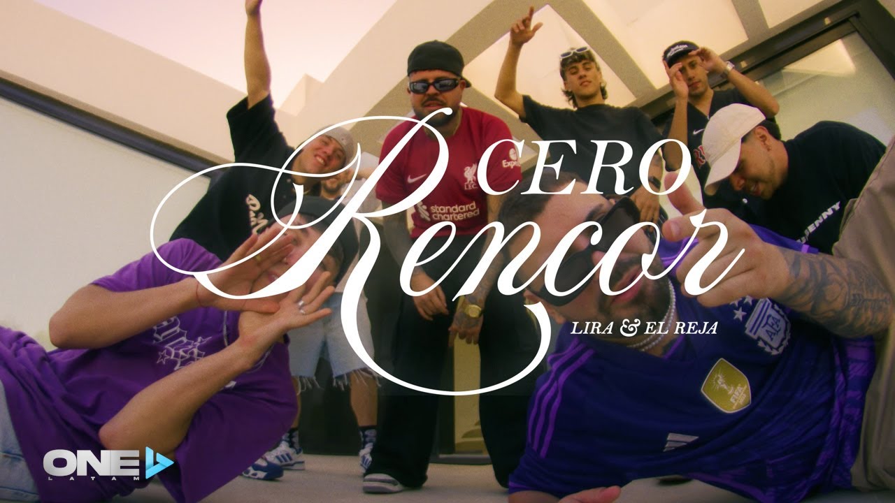 Lira Música, Reja - Cero Rencor (Video Oficial)
