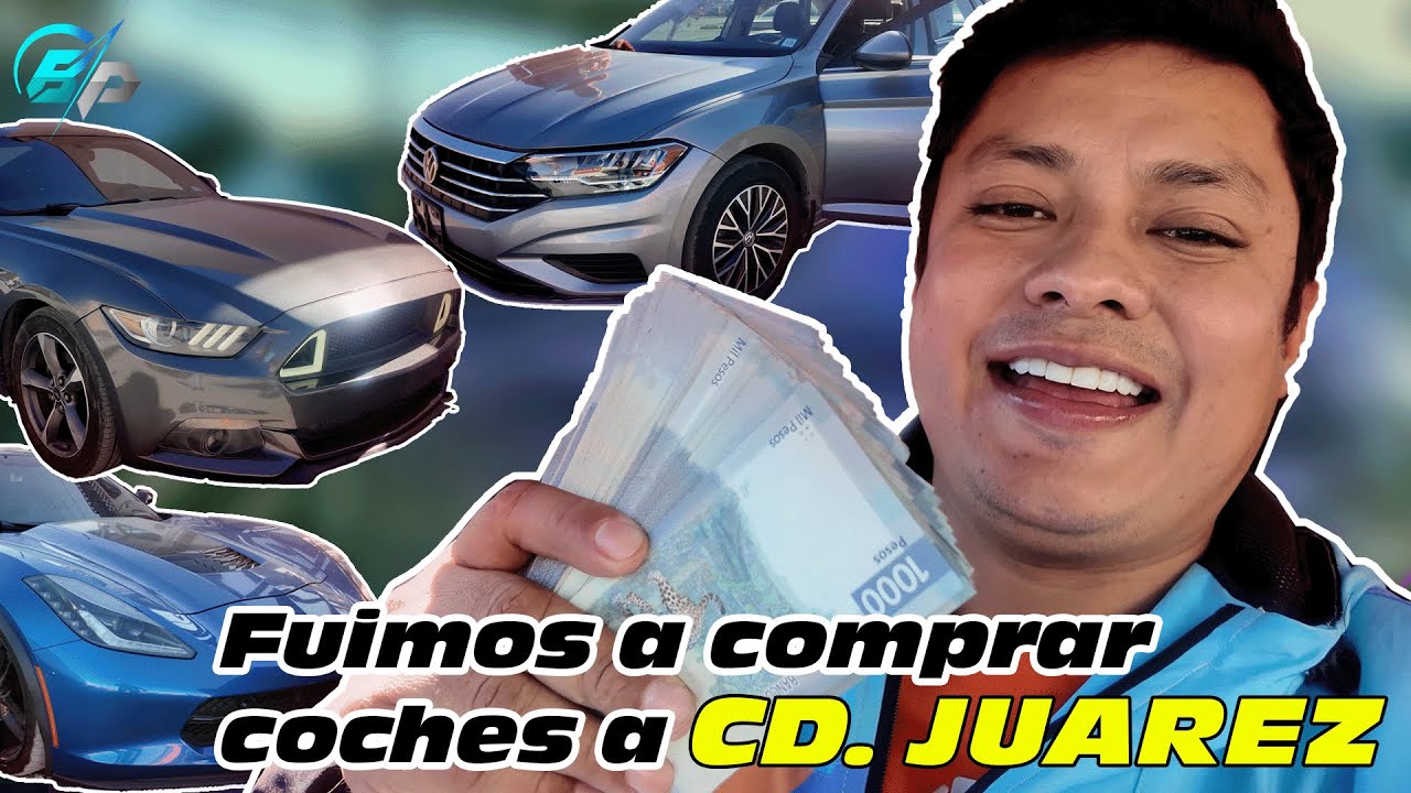 Fuimos a COMPRAR MAS AUTOS A CD JUAREZ | Betito Padilla