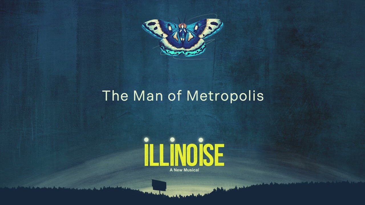 Illinoise: A New Musical - The Man of Metropolis (Official Audio)
