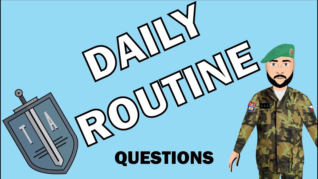 DAILY ROUTINE - typical questions at STANAG 1