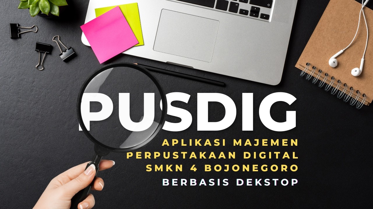 Demontrasi Project Apikasi Pusdig ( Perpustakaan Digital SMKN 4 Bojongeoro )