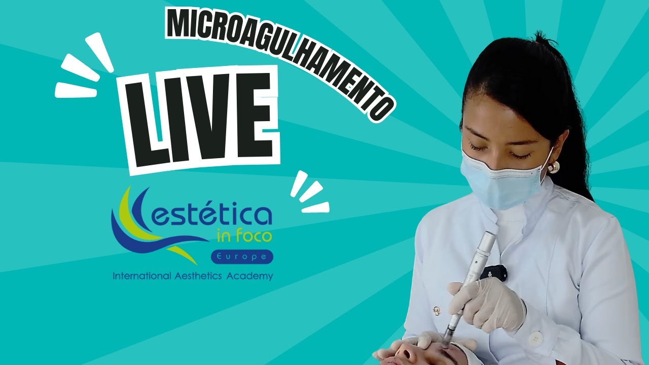 LIVE MICROAGULHAMENTO ESTÉTICO