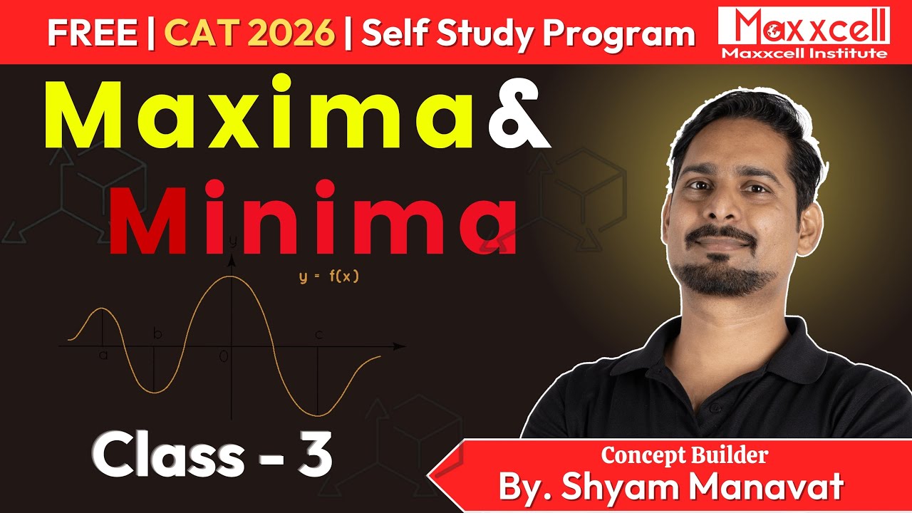 Maxima & Minima -03 | By Shyam Manavat | Quants | CAT 2026 self-preparation | 