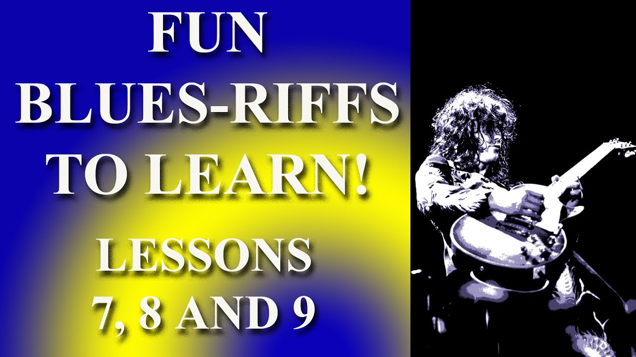 FUN BLUES ROCK RIFFS TO LEARN ON GUITAR! - LESSONS 7, 8 AND 9