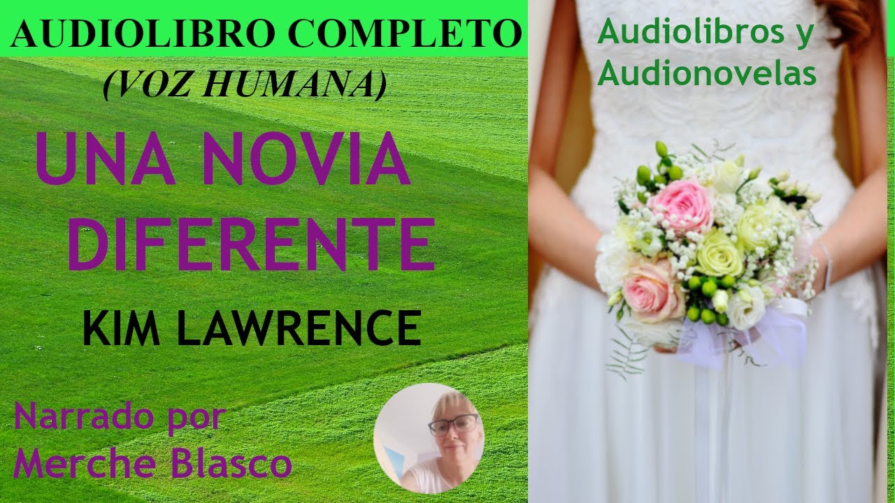 Audiolibro UNA NOVIA DIFERENTE- Novela de amor en español- Audiolibro romántico con voz humana
