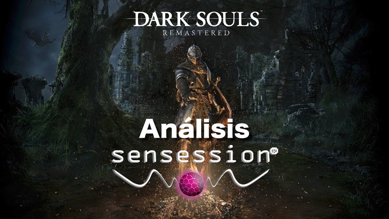 Dark Souls Remastered An&aacute;lisis Sensession