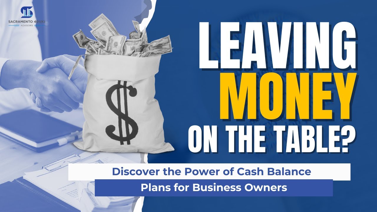 Leaving Money on the Table? Discover the Power of Cash Balance Plans for Business Owners