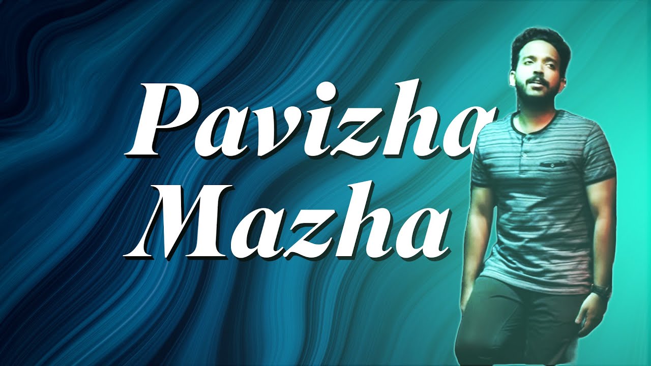 Pavizha Mazha - K. S. Harisankar
