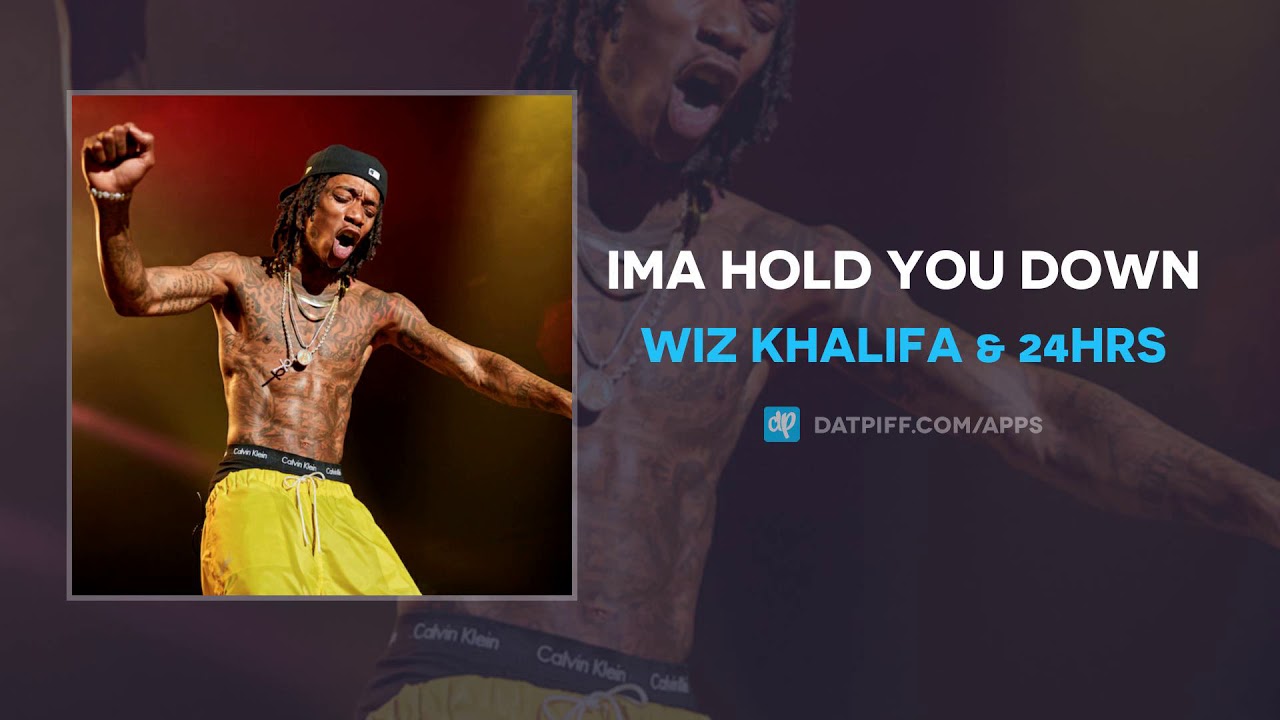 Wiz Khalifa - Ima Hold You Down ft. 24hrs (AUDIO)