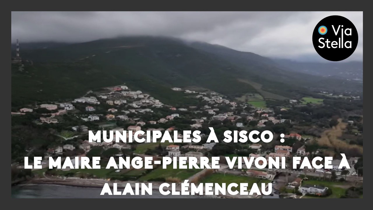 Municipales : À Sisco, le maire Ange-Pierre Vivoni face à Alain Clémenceau