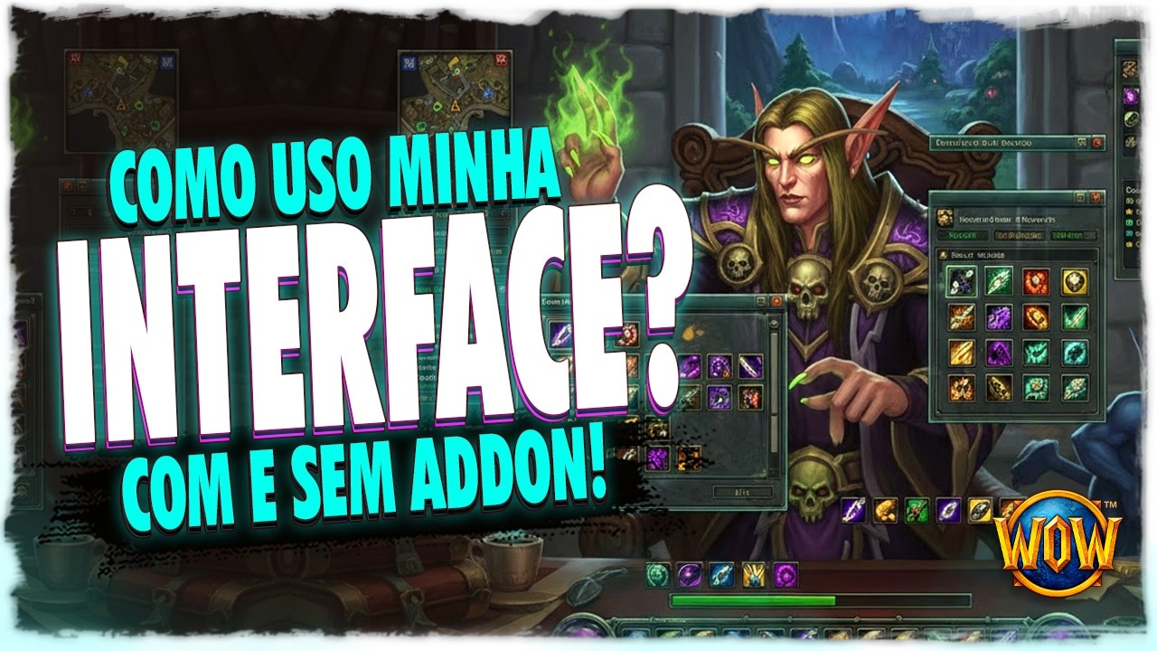 COMO ESTA MINHA INTERFACE COM E SEM ADDONS?! | WOW
