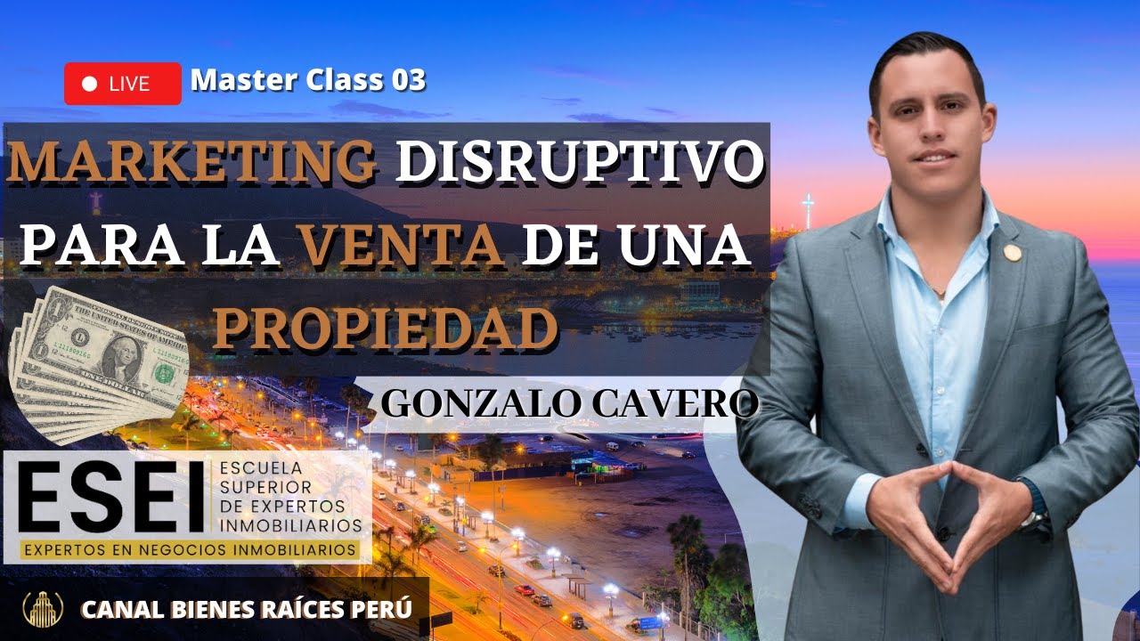 ESEI/Gonzalo Cavero /Marketing para la venta de una propiedad/Bienes Raíces Perú
