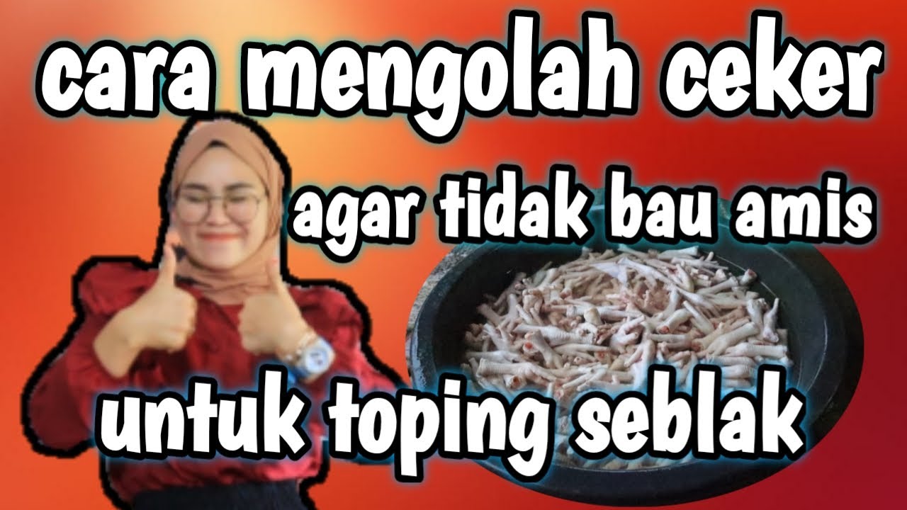 CARA MENGOLAH CEKER TOPING SEBLAK AGAR TIDAK BAU AMIS