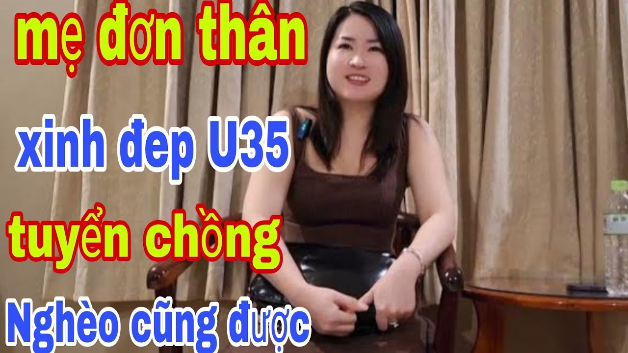 Mẹ Đơn Thân Xinh Đẹp Tuyển Chồng Nghèo Ở Nhà trọ Cũng Được