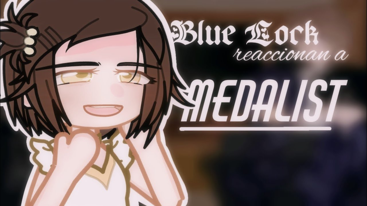 Blue Lock react to Medalist | Sport Shoujo | Milk Chocolate.